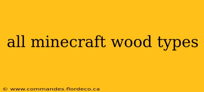 all minecraft wood types