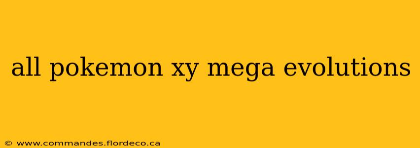 all pokemon xy mega evolutions