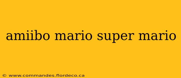 amiibo mario super mario