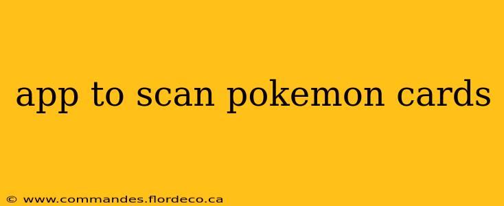 app to scan pokemon cards