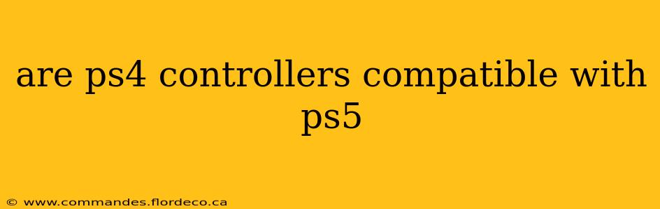are ps4 controllers compatible with ps5