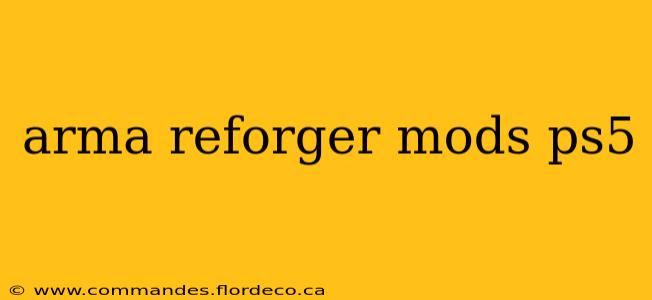 arma reforger mods ps5