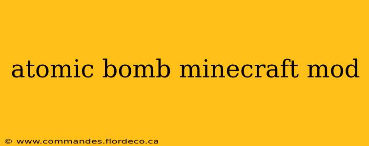 atomic bomb minecraft mod