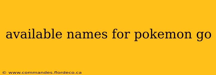 available names for pokemon go