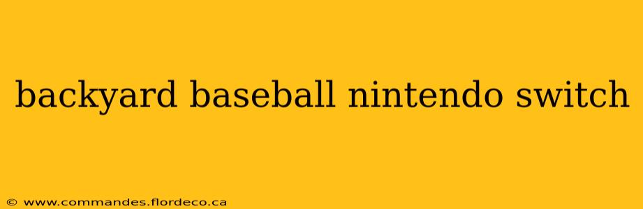backyard baseball nintendo switch