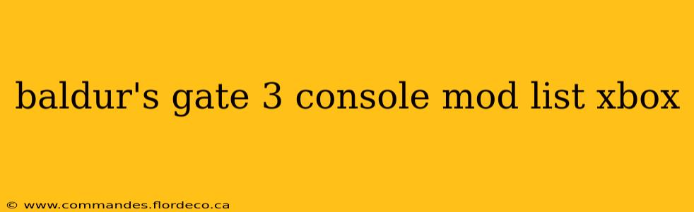 baldur's gate 3 console mod list xbox