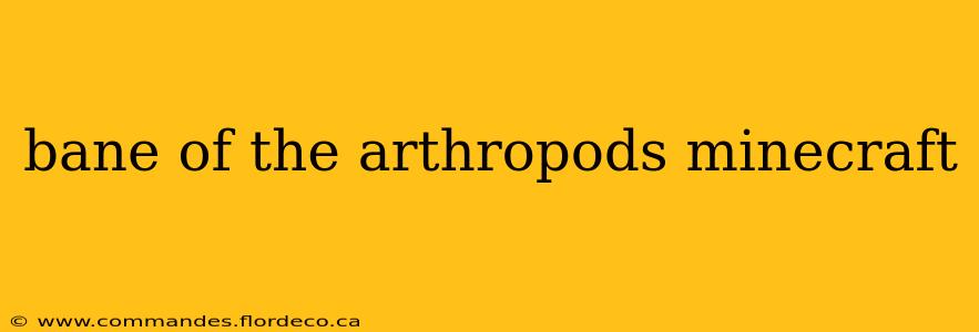 bane of the arthropods minecraft