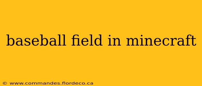 baseball field in minecraft