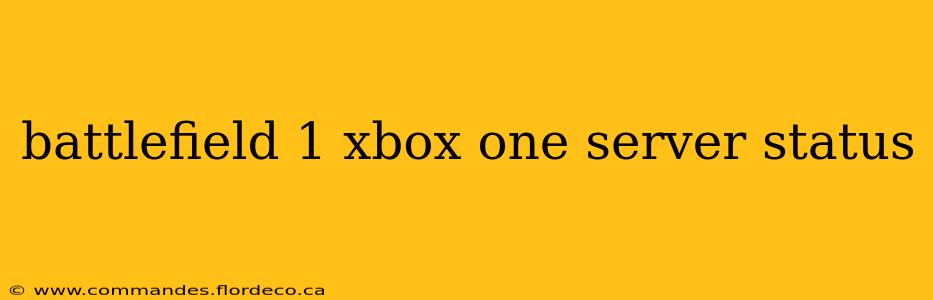 battlefield 1 xbox one server status