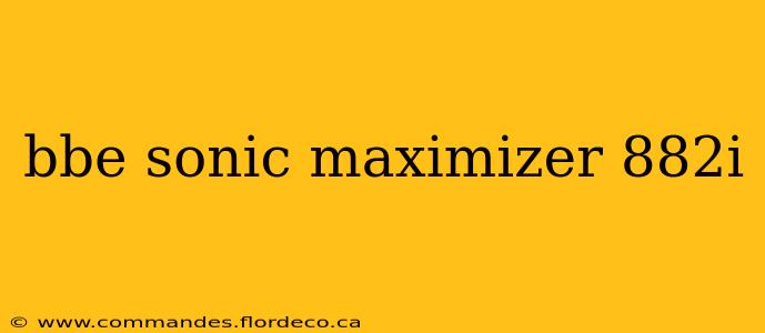 bbe sonic maximizer 882i
