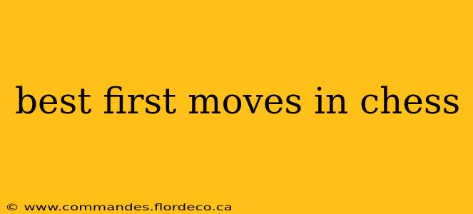 best first moves in chess