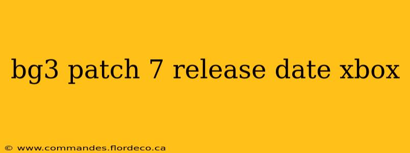 bg3 patch 7 release date xbox