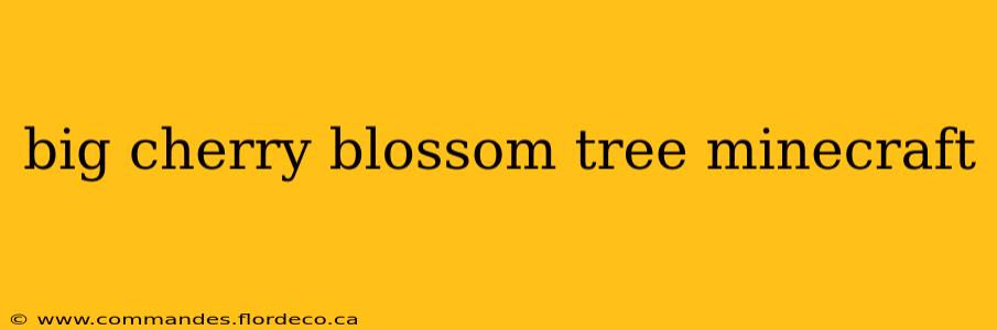 big cherry blossom tree minecraft