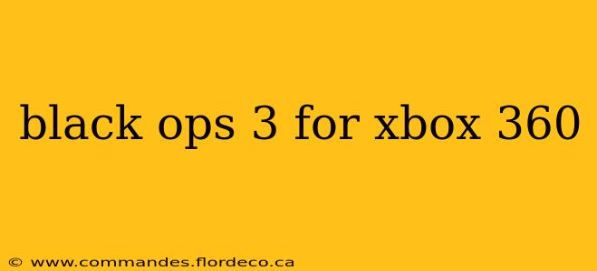 black ops 3 for xbox 360