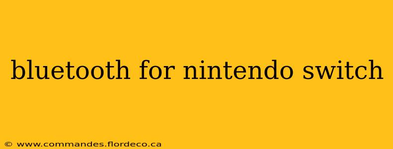 bluetooth for nintendo switch
