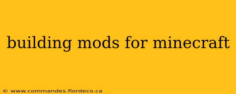 building mods for minecraft