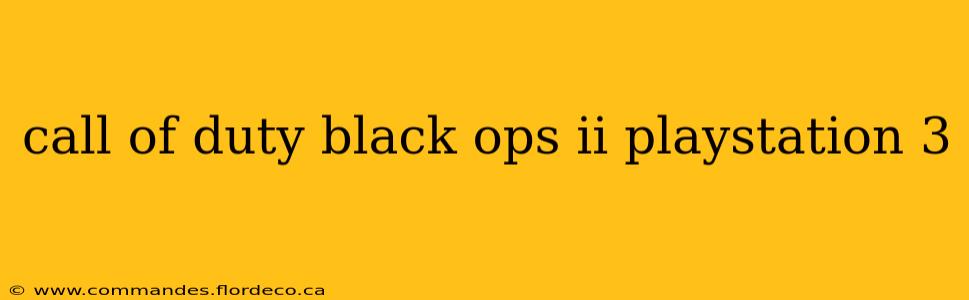 call of duty black ops ii playstation 3