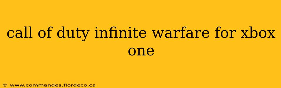 call of duty infinite warfare for xbox one