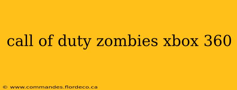 call of duty zombies xbox 360