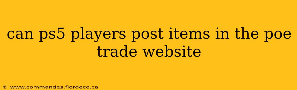 can ps5 players post items in the poe trade website