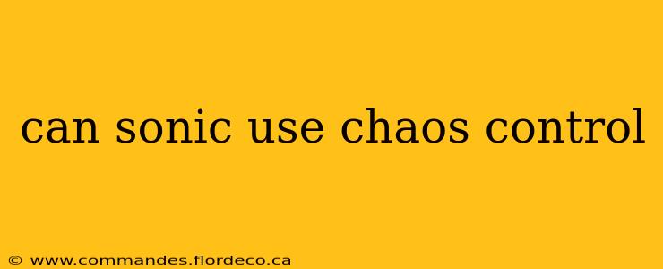 can sonic use chaos control