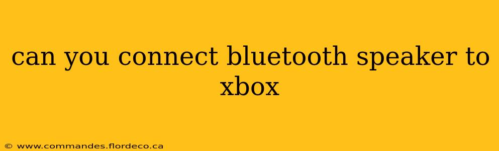 can you connect bluetooth speaker to xbox