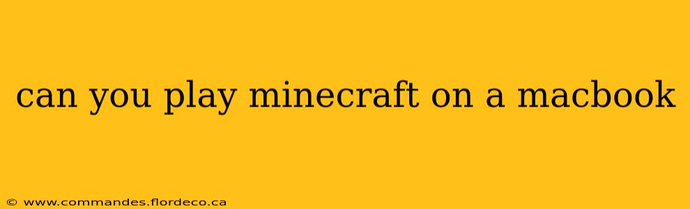 can you play minecraft on a macbook