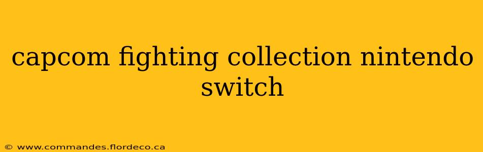 capcom fighting collection nintendo switch
