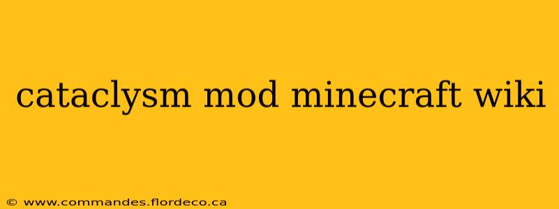 cataclysm mod minecraft wiki