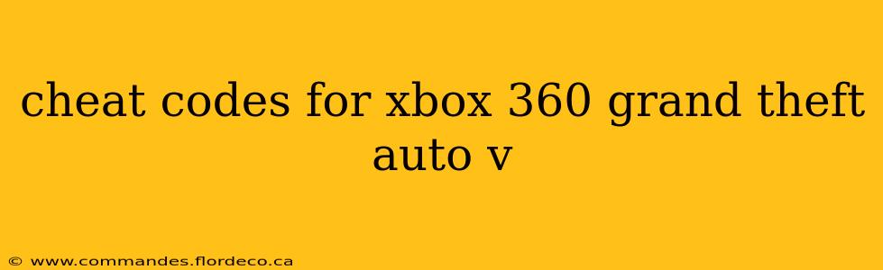 cheat codes for xbox 360 grand theft auto v