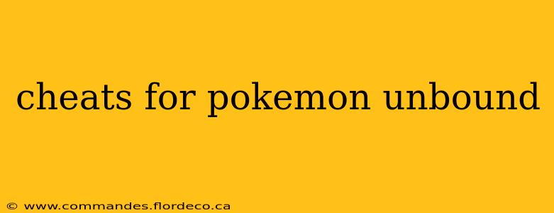 cheats for pokemon unbound