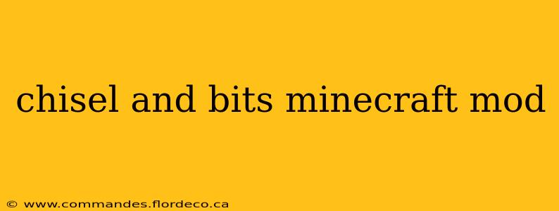 chisel and bits minecraft mod