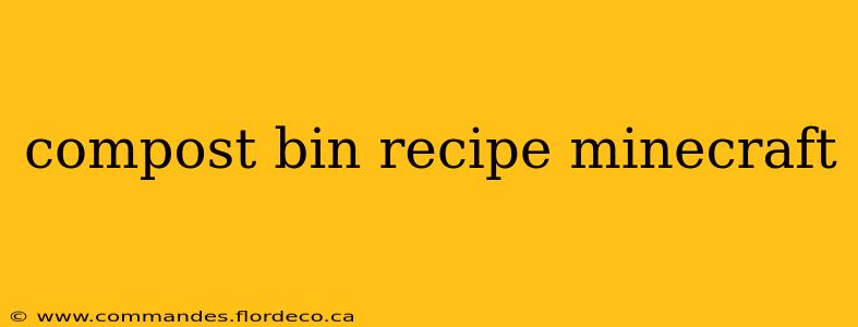 compost bin recipe minecraft