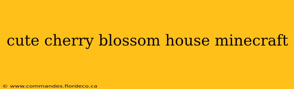 cute cherry blossom house minecraft