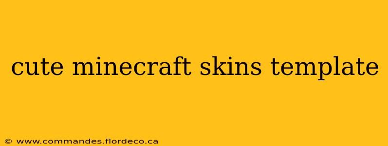 cute minecraft skins template