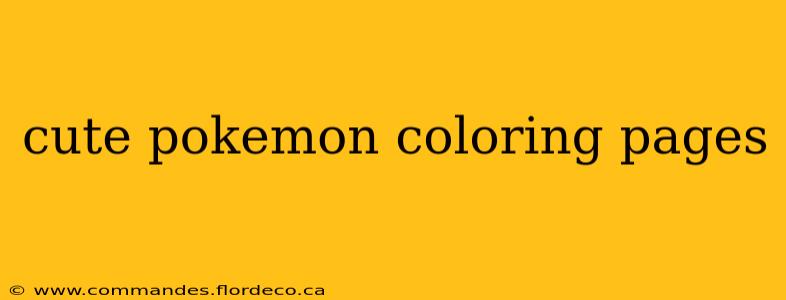 cute pokemon coloring pages