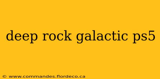 deep rock galactic ps5