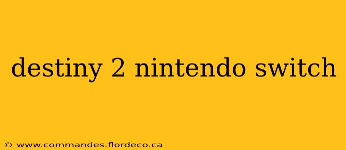 destiny 2 nintendo switch