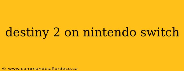 destiny 2 on nintendo switch