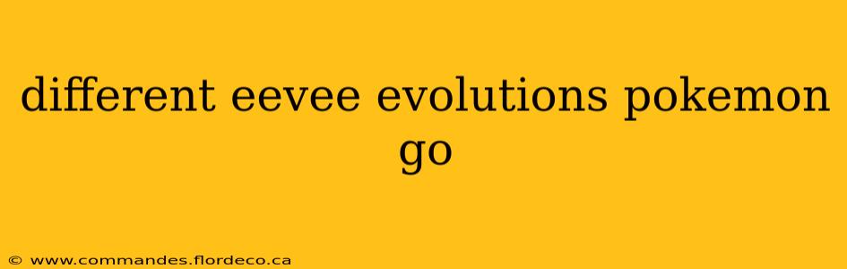 different eevee evolutions pokemon go