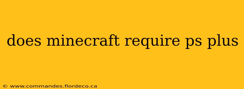 does minecraft require ps plus