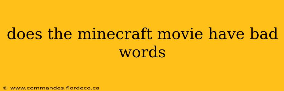 does the minecraft movie have bad words