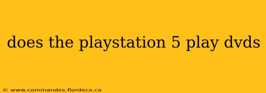does the playstation 5 play dvds