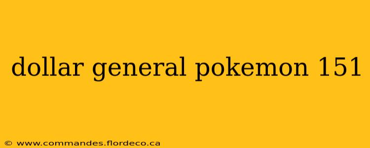 dollar general pokemon 151