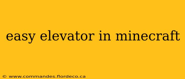 easy elevator in minecraft