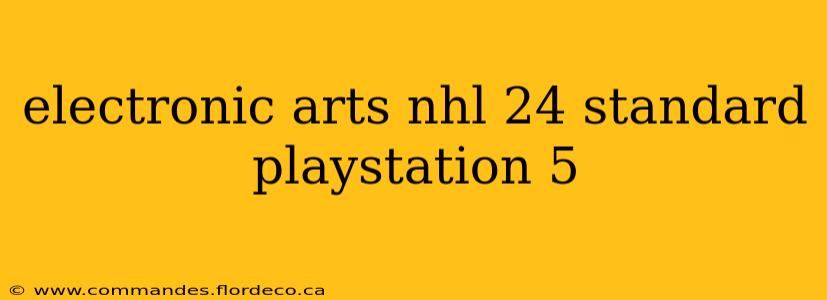 electronic arts nhl 24 standard playstation 5