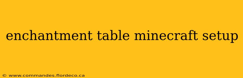 enchantment table minecraft setup