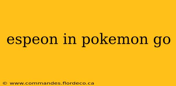 espeon in pokemon go