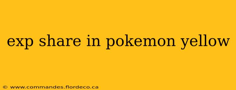 exp share in pokemon yellow