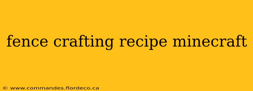 fence crafting recipe minecraft